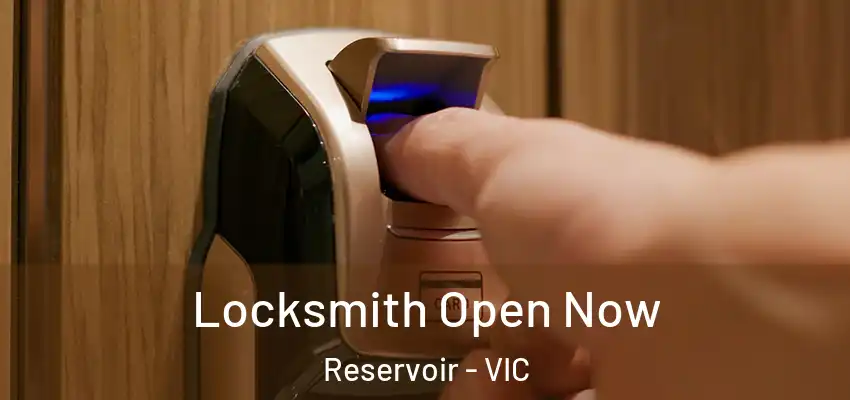  Locksmith Open Now Reservoir - VIC