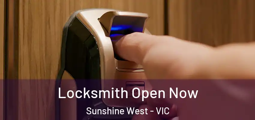  Locksmith Open Now Sunshine West - VIC