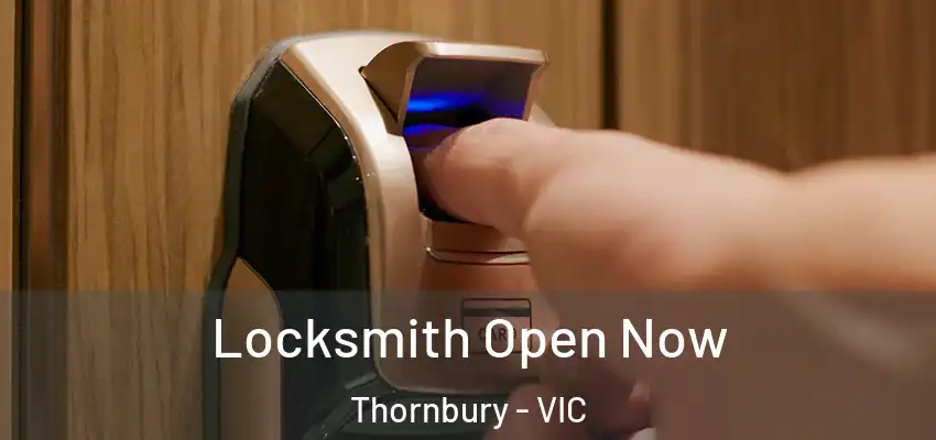  Locksmith Open Now Thornbury - VIC
