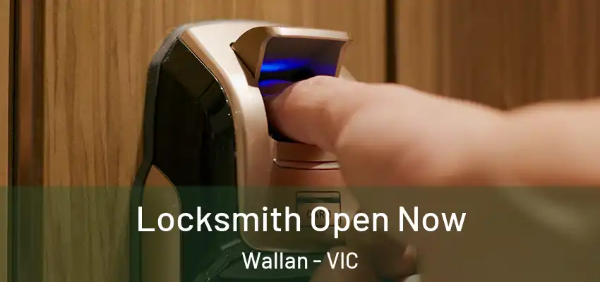Locksmith Open Now Wallan - VIC