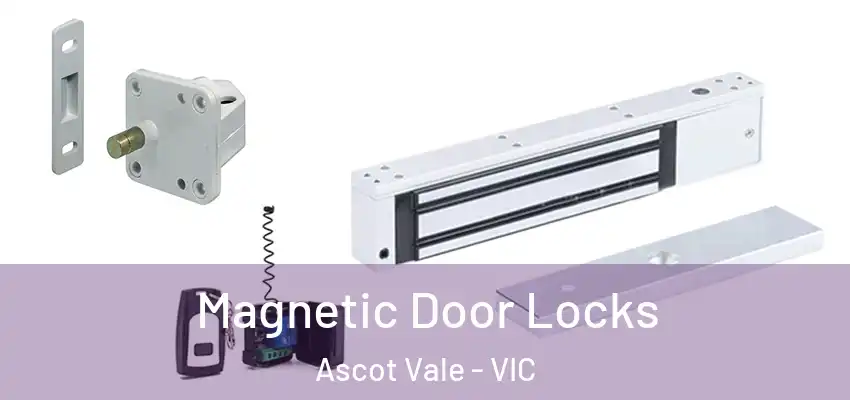 Magnetic Door Locks Ascot Vale - VIC