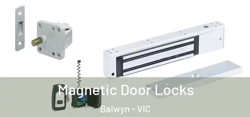 Magnetic Door Locks Balwyn - VIC