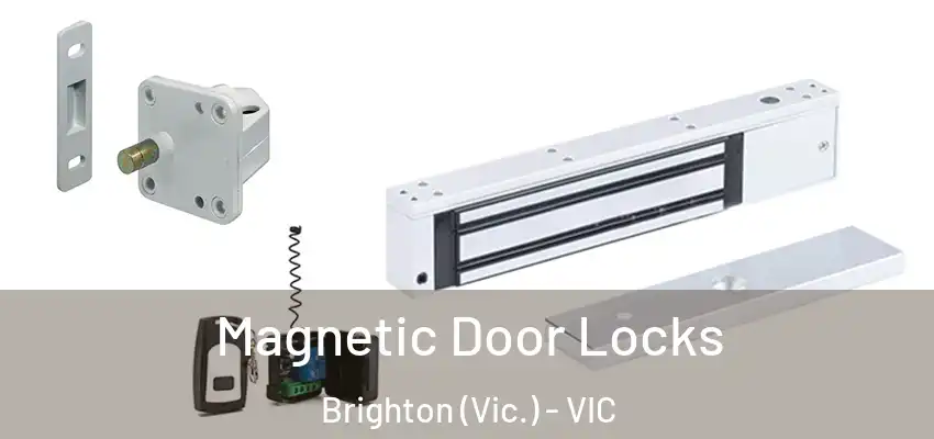 Magnetic Door Locks Brighton (Vic.) - VIC