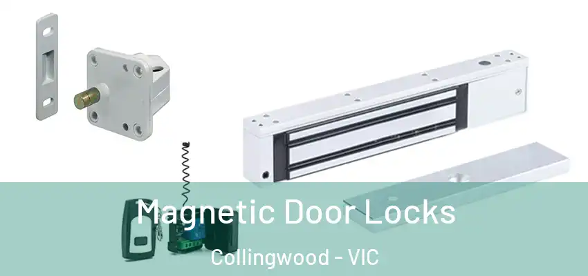 Magnetic Door Locks Collingwood - VIC