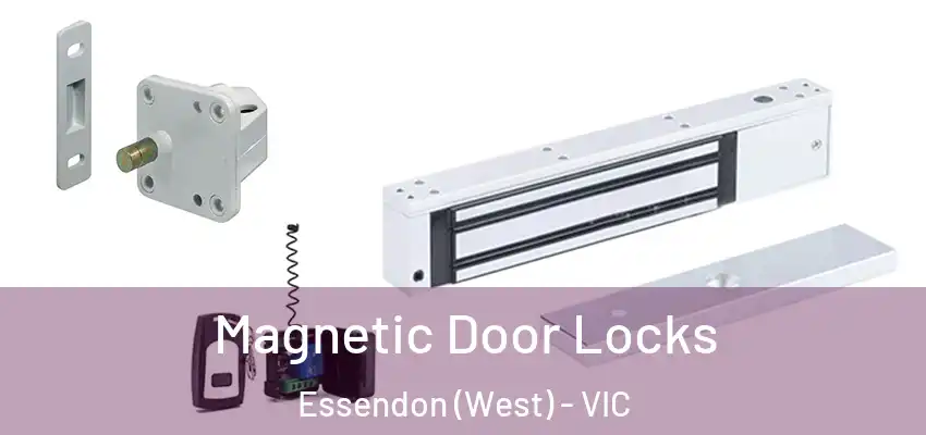 Magnetic Door Locks Essendon (West) - VIC