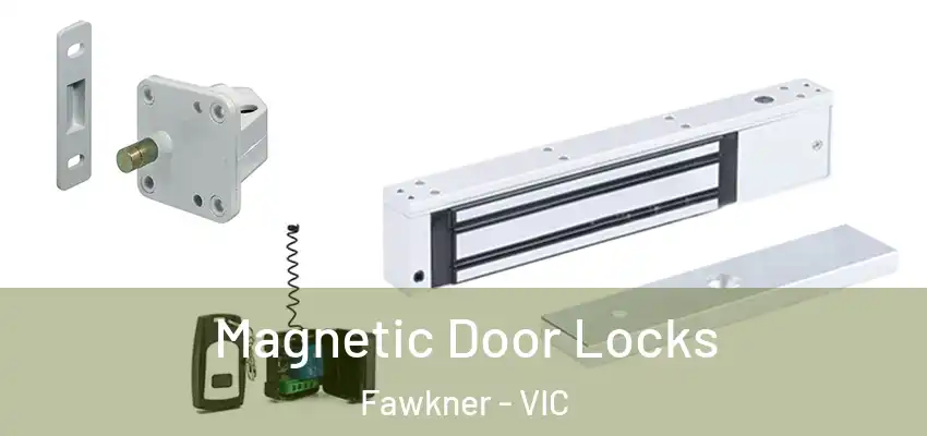  Magnetic Door Locks Fawkner - VIC