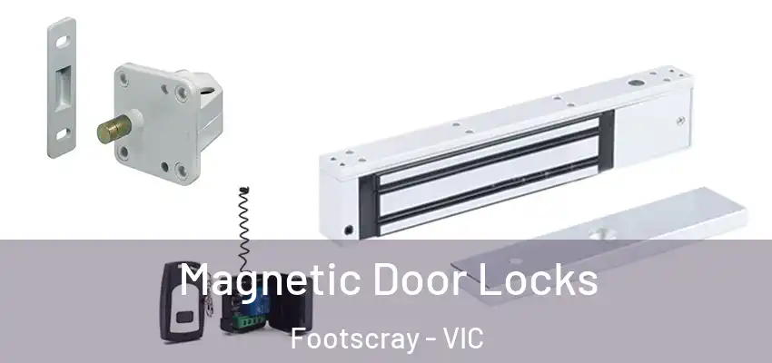Magnetic Door Locks Footscray - VIC