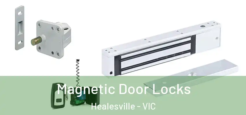 Magnetic Door Locks Healesville - VIC