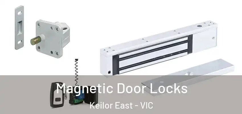 Magnetic Door Locks Keilor East - VIC