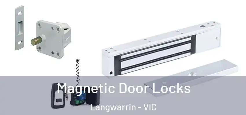 Magnetic Door Locks Langwarrin - VIC