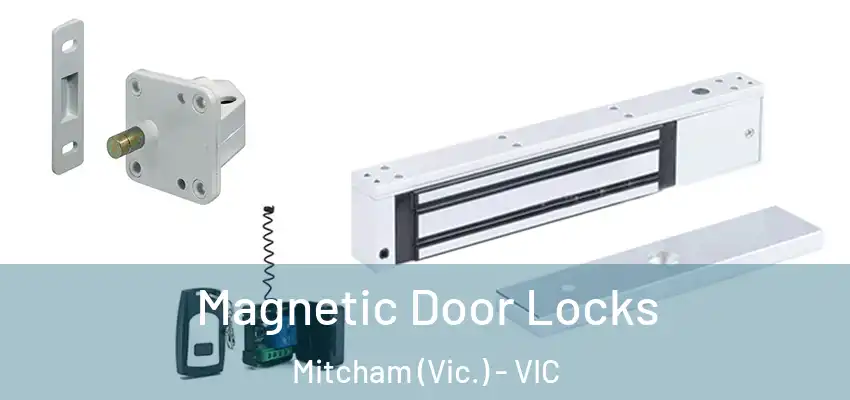 Magnetic Door Locks Mitcham (Vic.) - VIC