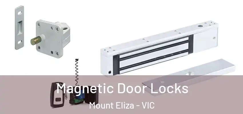 Magnetic Door Locks Mount Eliza - VIC