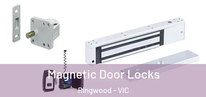 Magnetic Door Locks Ringwood - VIC