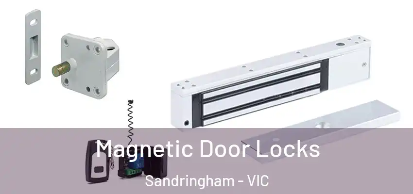 Magnetic Door Locks Sandringham - VIC