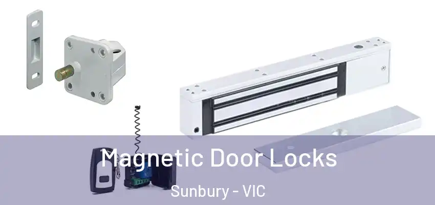 Magnetic Door Locks Sunbury - VIC