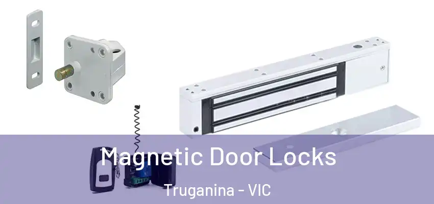 Magnetic Door Locks Truganina - VIC