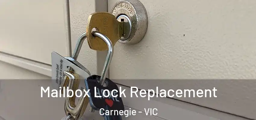 Mailbox Lock Replacement Carnegie - VIC