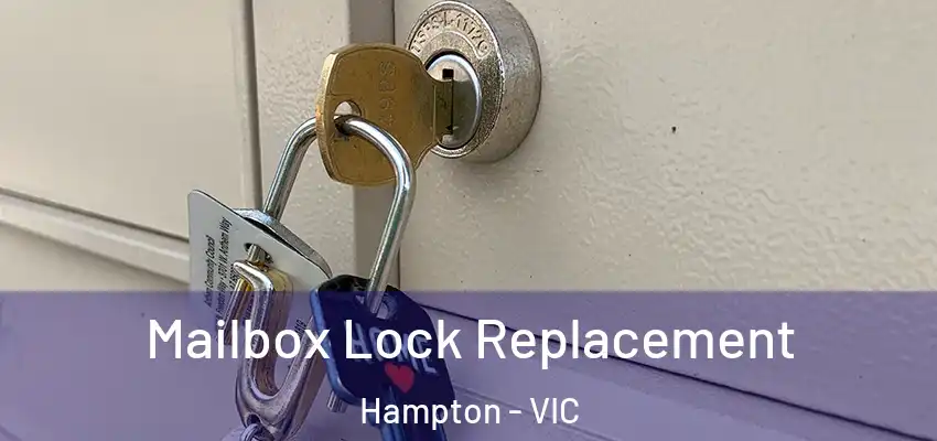 Mailbox Lock Replacement Hampton - VIC