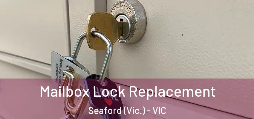  Mailbox Lock Replacement Seaford (Vic.) - VIC