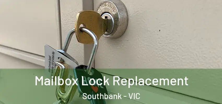 Mailbox Lock Replacement Southbank - VIC