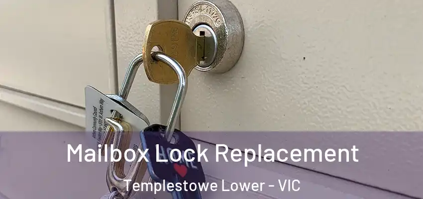 Mailbox Lock Replacement Templestowe Lower - VIC