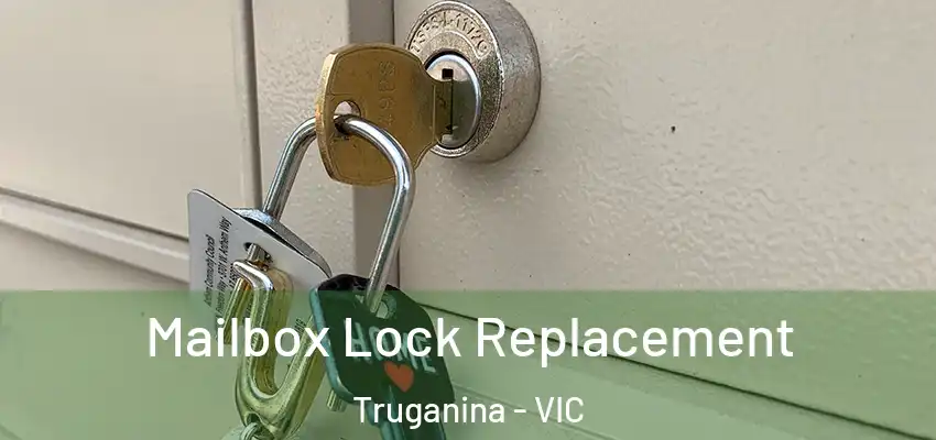 Mailbox Lock Replacement Truganina - VIC