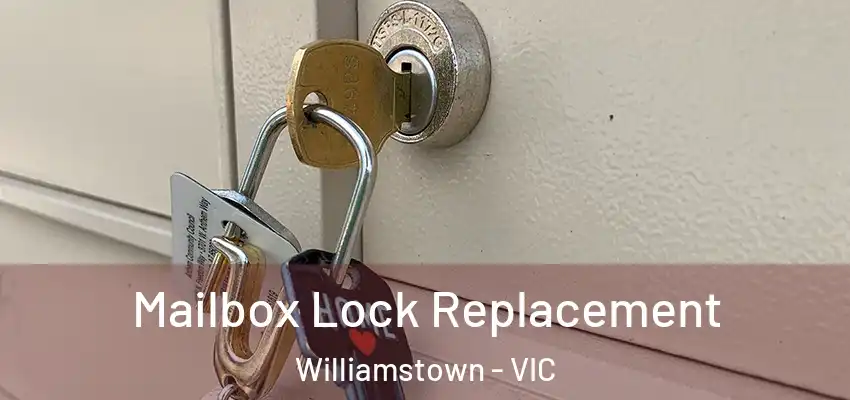  Mailbox Lock Replacement Williamstown - VIC
