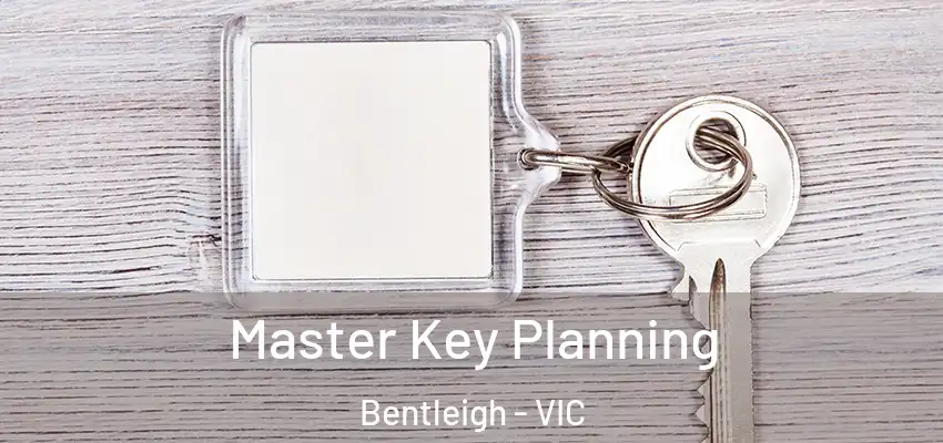 Master Key Planning Bentleigh - VIC