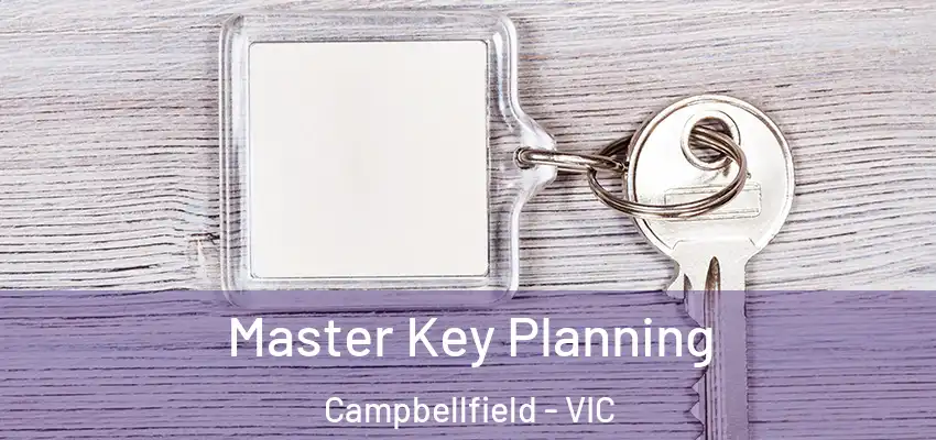 Master Key Planning Campbellfield - VIC