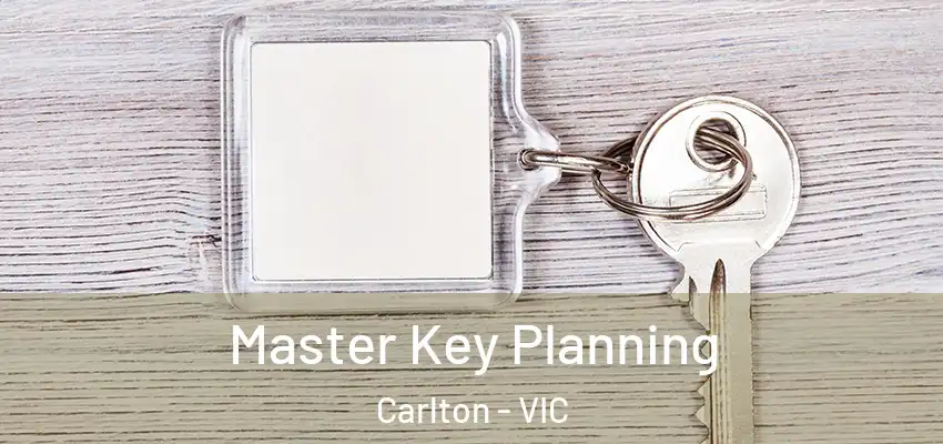 Master Key Planning Carlton - VIC