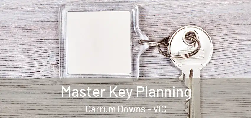 Master Key Planning Carrum Downs - VIC