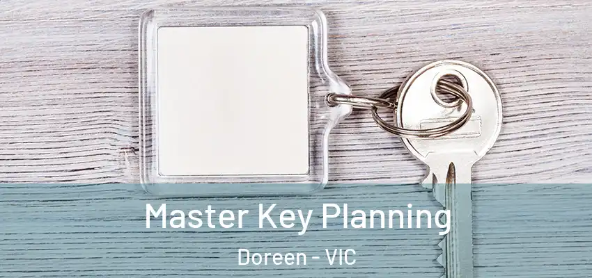 Master Key Planning Doreen - VIC