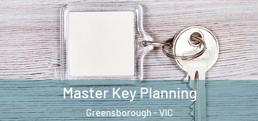  Master Key Planning Greensborough - VIC