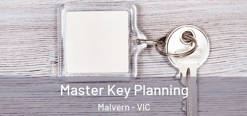 Master Key Planning Malvern - VIC