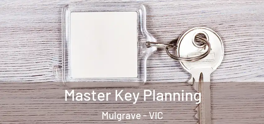  Master Key Planning Mulgrave - VIC