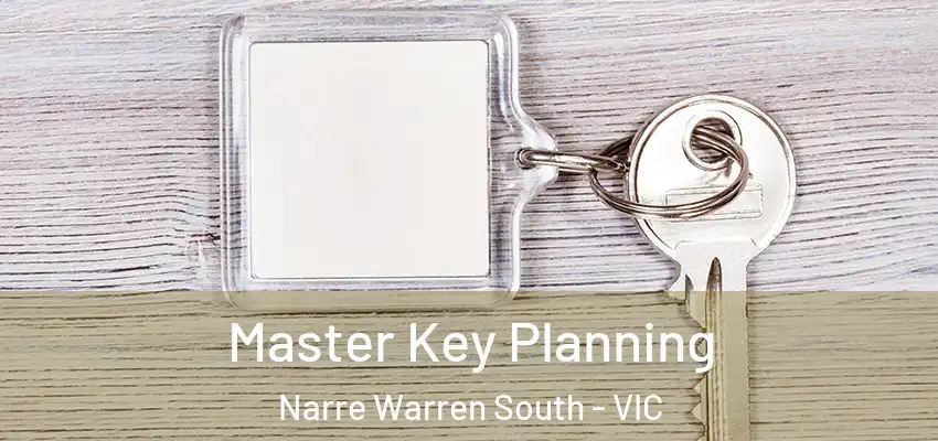  Master Key Planning Narre Warren South - VIC