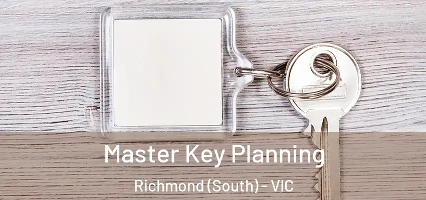 Master Key Planning Richmond (South) - VIC