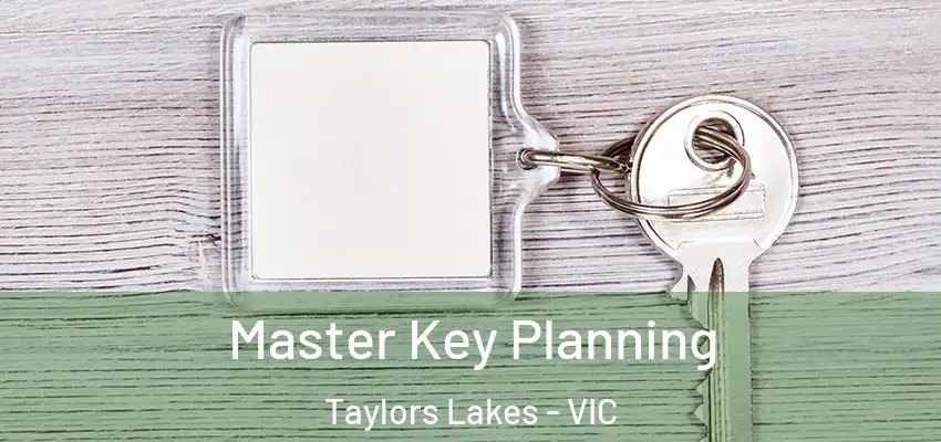  Master Key Planning Taylors Lakes - VIC
