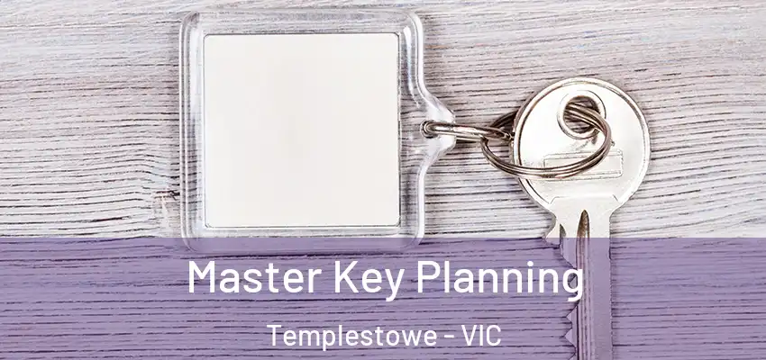 Master Key Planning Templestowe - VIC