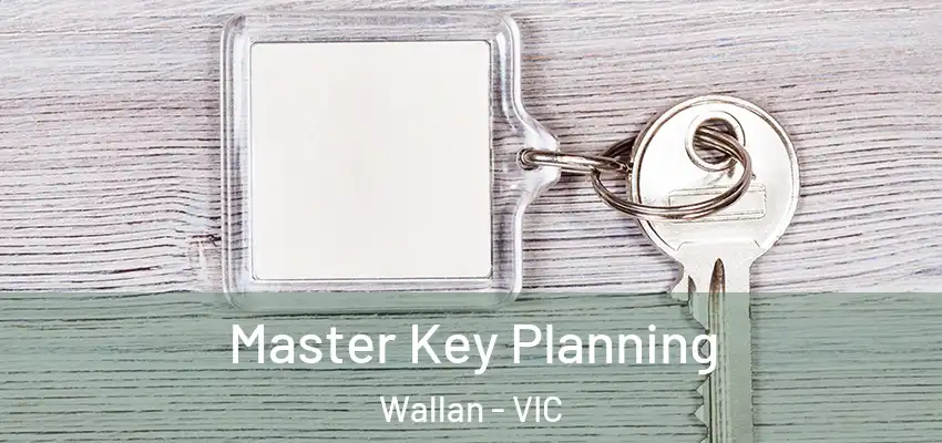 Master Key Planning Wallan - VIC