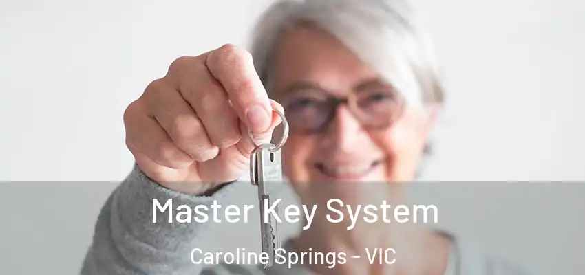 Master Key System Caroline Springs - VIC