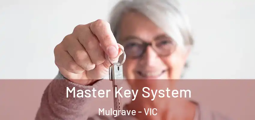 Master Key System Mulgrave - VIC