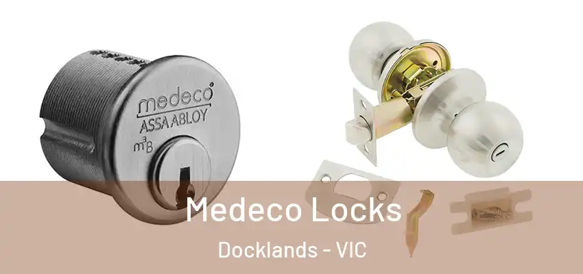  Medeco Locks Docklands - VIC