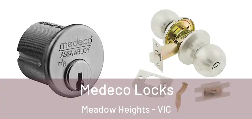 Medeco Locks Meadow Heights - VIC