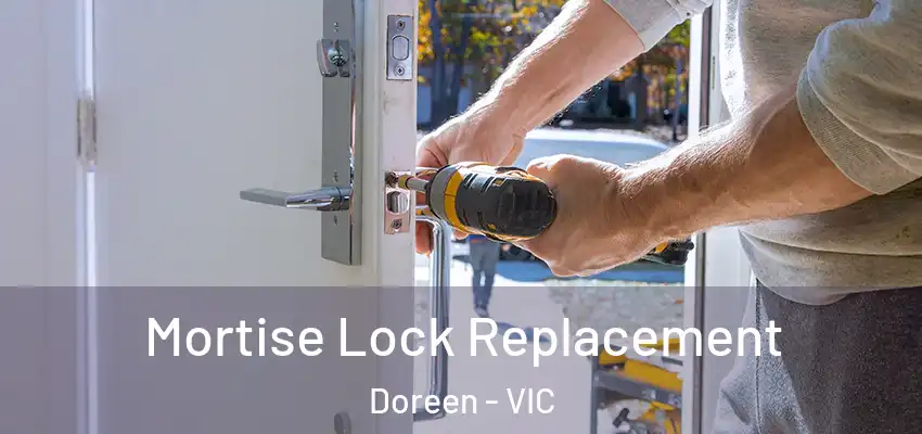 Mortise Lock Replacement Doreen - VIC