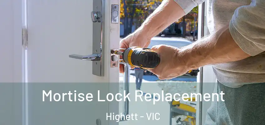  Mortise Lock Replacement Highett - VIC