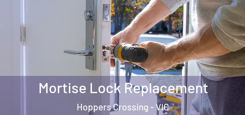  Mortise Lock Replacement Hoppers Crossing - VIC
