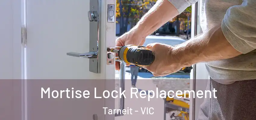  Mortise Lock Replacement Tarneit - VIC