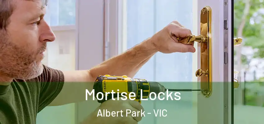  Mortise Locks Albert Park - VIC