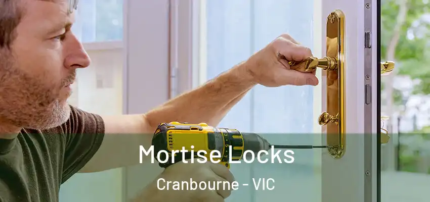 Mortise Locks Cranbourne - VIC